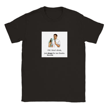 I Don't Drink T-shirt